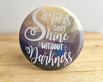 Stars can't shine without Darkness