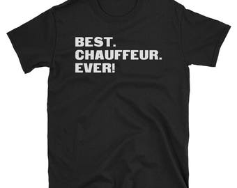 Chauffeur Shirt, Chauffeur Gifts, Chauffeur, Best. Chauffeur. Ever!, Gifts For Chauffeur, Chauffeur Tshirt, Funny Gift For Chauffeur