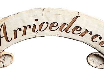 Italian Arrividerci Plaque which means Until We Meet Again