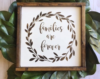 Families Are Forever Wooden Sign