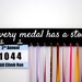 Every Medal Has a Story, Race Bib Clips and Medal Holder, Running medal display, Race Bib Hanger Available in Multiple colors