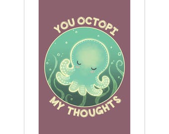 You Octopi My Thoughts A5 Art Print