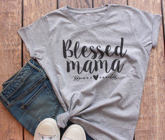 Blessed Mama Shirt Mom Shirt Mom Life Shirt Gift for Mom