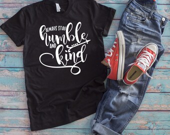 Always Stay Humble and Kind Svg, Quotes Svg, Inspirational Svg,Dxf,Png,Jpeg