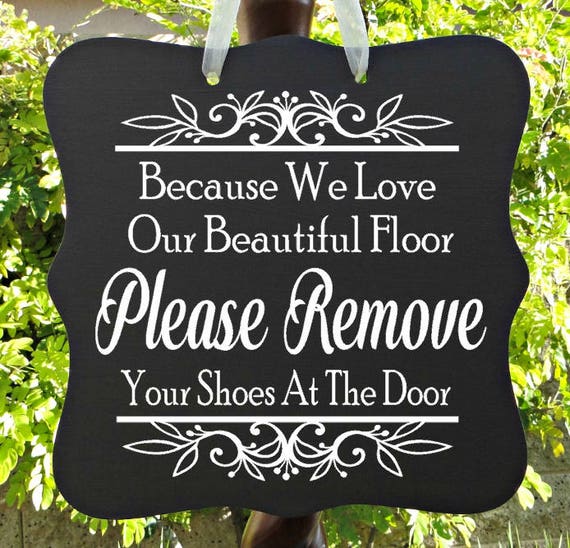 Remove Your Shoes Sign, Farmhouse Sign, Floor Sign, Welcome Sign, Entryway Sign, Door Sign
