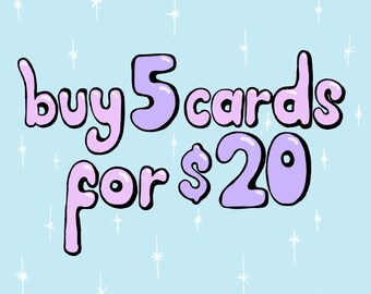 5 CARDS FOR 20 DOLLARS