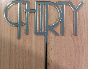 Thirty Cake Topper, 30th birthday Cake Decor, cake decoration, 30th, ART DECO Style ACRYLIC or Timber