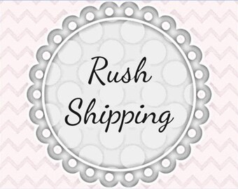 Rush/ Expedited Shipping Upcharge