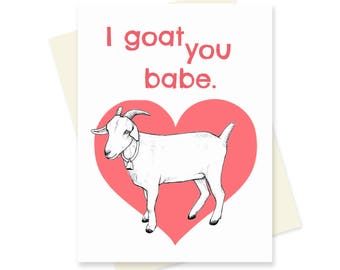 Goat Valentine. Goat Card. Cute Valentine. Funny Pun Love Card. Nerdy Anniversary Card Boyfriend Girlfriend. Animal Card. For Husband, Wife.