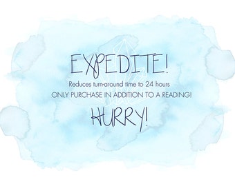 EXPEDITE Add-On - Only purchase in addition to a reading