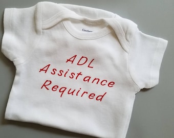 ADL Assistance Required, Occupational Therapist Baby, Physical Therapist Baby, Nurse Baby, ADLs, OT, ADL, Gender Neutral Baby Clothes, Nurse
