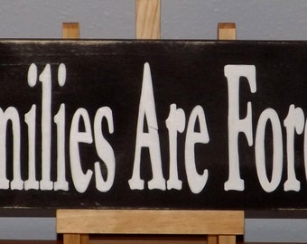 Families Are Forever Hand painted sign