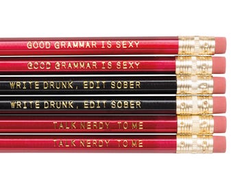 TALK NERDY to Me pencils. Write Drunk Edit Sober funny pencil set. Good Grammar is Sexy. Gifts for grads. Back to school supplies.