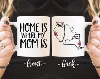 Mother's Day Gift - Mother's Day - Gift for Mom - Mug for Mom - Home Is Where My Mom Is Mug - States Mug - Long Distance Mug