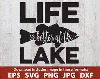 Life is Better at the Lake SVG lake clipart clip art lake house decor lake sign cutting file lake fishing svg cricut quote printable svg jpg