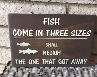 Fish come in 3 sizes