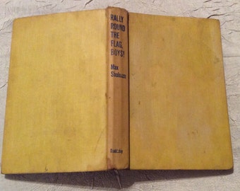 Vintage Fiction Book by Max Shulman titled "Rally Round The Flag Boys!" Copyright 1957