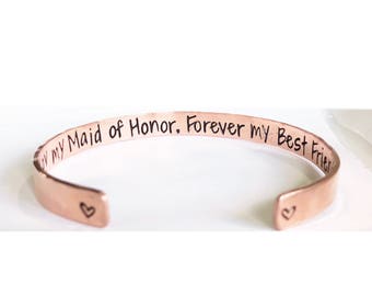 Maid Of Honor Gift - Maid Of Honor Bracelet- MOH Jewelry- Today My Maid Of Honor, Forever My Best Friend - Hand Stamped Cuff
