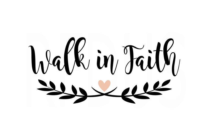 Download Walk In Faith SVG Easy Cricut Cutting File bible verse svg