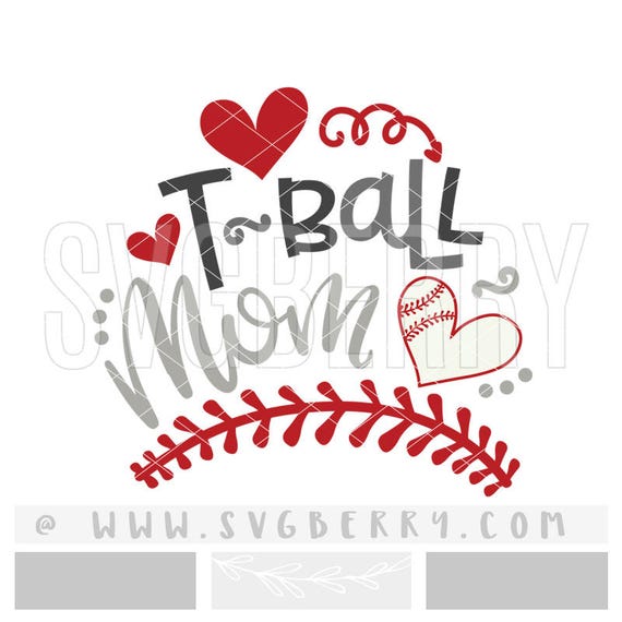 Download TBall Mom Shirt SVG / Tee Ball Mom Shirt / Tball SVg / Tball