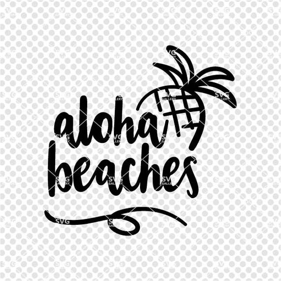 Download Aloha beaches SVG pineapple SVG aloha svg hawaii svg beach