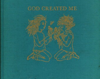 God Created Me + Laurence Rittenhouse + Trina Schart Hyman + 1963 + Vintage Kids Book