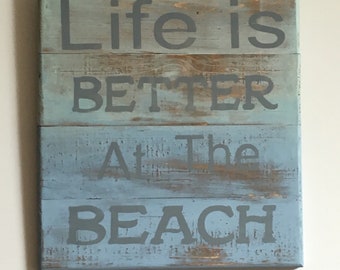 Wooden Sign "Life is Better At The Beach"