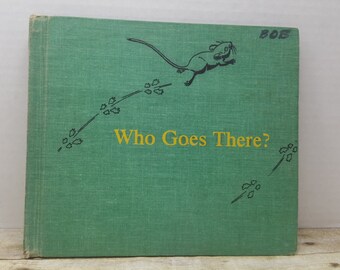Who Goes there, 1967,Dorothy Lathrup, vintage kids book, READ DESCRIPTIONS
