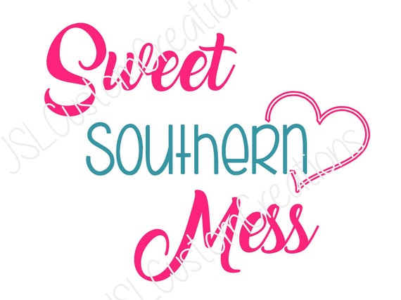 Download Sweet Southern Mess SVG File PNG File EPS File Dxf Cut File