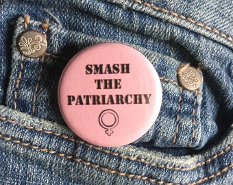 Smash the patriarchy button / Feminist button