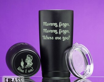 Mommy finger, Mommy finger, Where are you? black stainless tumbler - nursery rhyme - Here I am - gift for new mom - mommy finger song - 20oz