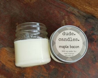 maple bacon candle. 8oz soy candle. dude candle. man candle. bacon candles