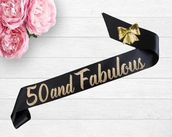 50 and Fabulous - Fifty and Fabulous - Birthday Sash - 50th Birthday - 50 Sash - Personalized Sash - 40th Birthday - 30th Birthday