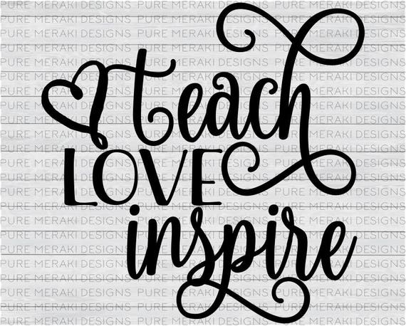 Download Teach Love Inspire SVG, Teach SVG, Teacher Svg, Teacher ...