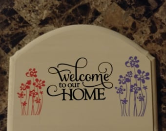 Welcome to our house sign