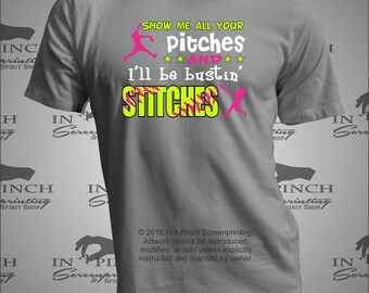 Softball Show me all your Pitches and I'll be Bustin' Stitches Glitter Tees and Hoodies
