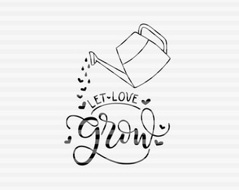 Free Free 61 Let Love Grow Svg Free SVG PNG EPS DXF File