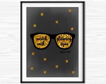 Roald Dahl Quote Watch With Glittering Eyes Literary Print Motivational Wall Decor Chalkboard Printable Inspirational Quote Bedroom Wall Art