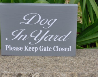 Dog In Yard Please Keep Gate Closed Wood Vinyl Sign New Puppy Pet Supplies Guard Dog Security Fence Sign Outdoor Sign Yard Sign Dog Lover