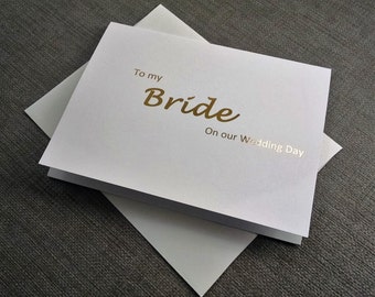 To My Bride Card - Gold Foil Card - Foil Cards - Wedding Day - Day of Wedding Cards - Wedding Cards