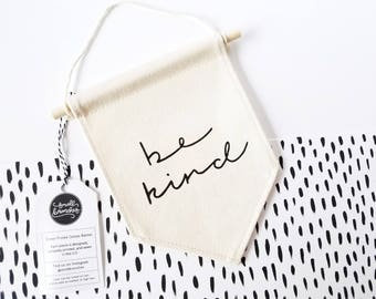 Miniature Canvas Banner / be kind / Wall Banner / Wall Hanging / Gifts for Her / Wall Flag / Pennant Flag / Kindness / Minimal / Positivity