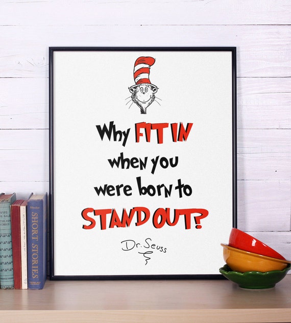 Dr Seuss Quote Why fit in Inspirational quote Dr Seuss