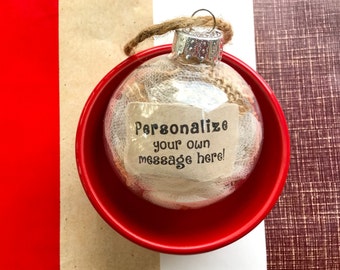 Personalized ornament, Customized ornament, Personalized message ornament, Customized gift, Fillable ornament