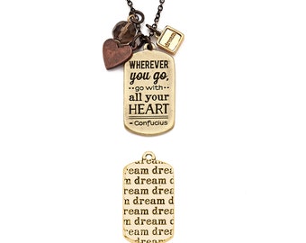 Wherever you go, go with all your heart - necklace, inspirational necklace, inspirational quote necklace, mixed metals necklace