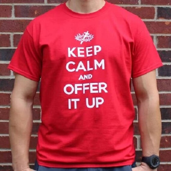 keep-calm-and-offer-it-up-catholic-t-shirt-more-colors