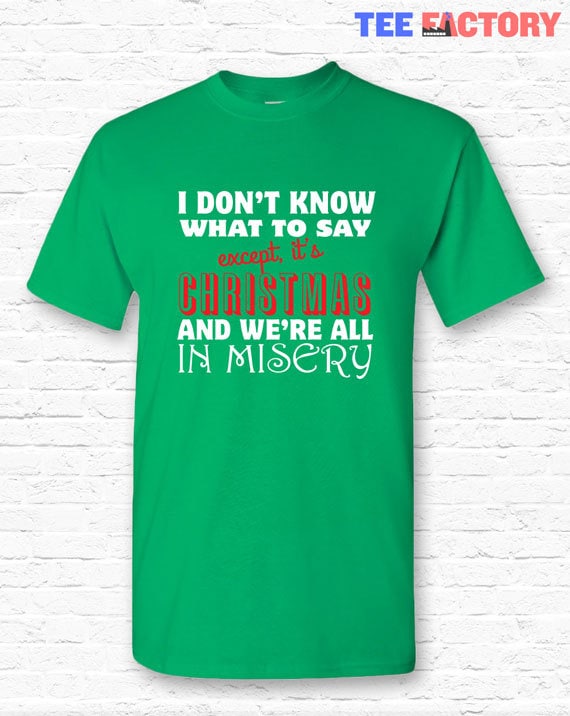 Were all in Misery Christmas Vacation Movie Quote Tshirt