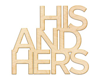 His and Hers Wood Sign - Laser Cut Sign, Wood Sign Wall Decor, His and Hers, Wall Decor, Wedding Decor, Housewarming Gift