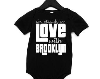 Love Brooklyn, I'm already in love with Brooklyn, Brooklyn Baby Onesies, New York Baby, East Coast Baby, Brooklyn Bodysuit, Brooklyn Kids