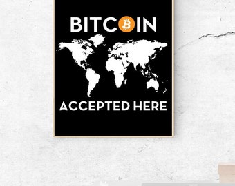 BITCOIN- Bitcoin Accepted Here Map - Digital Wall Art