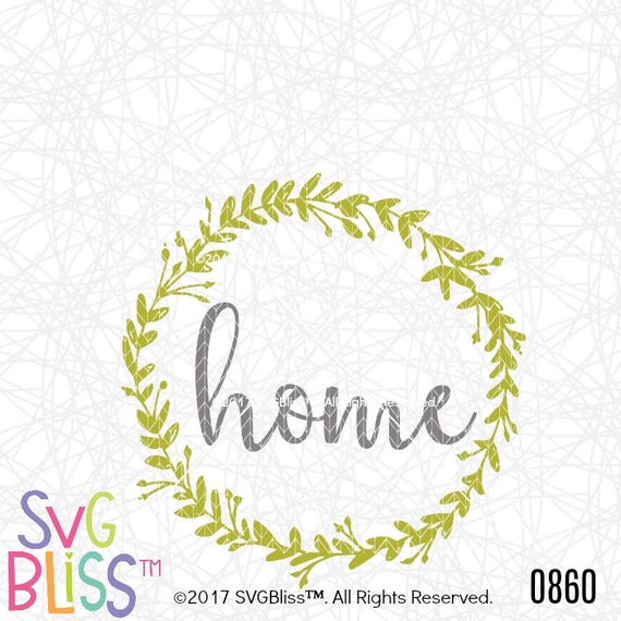 Download Home SVG Wreath Home Sweet Home Decor Family Cricut